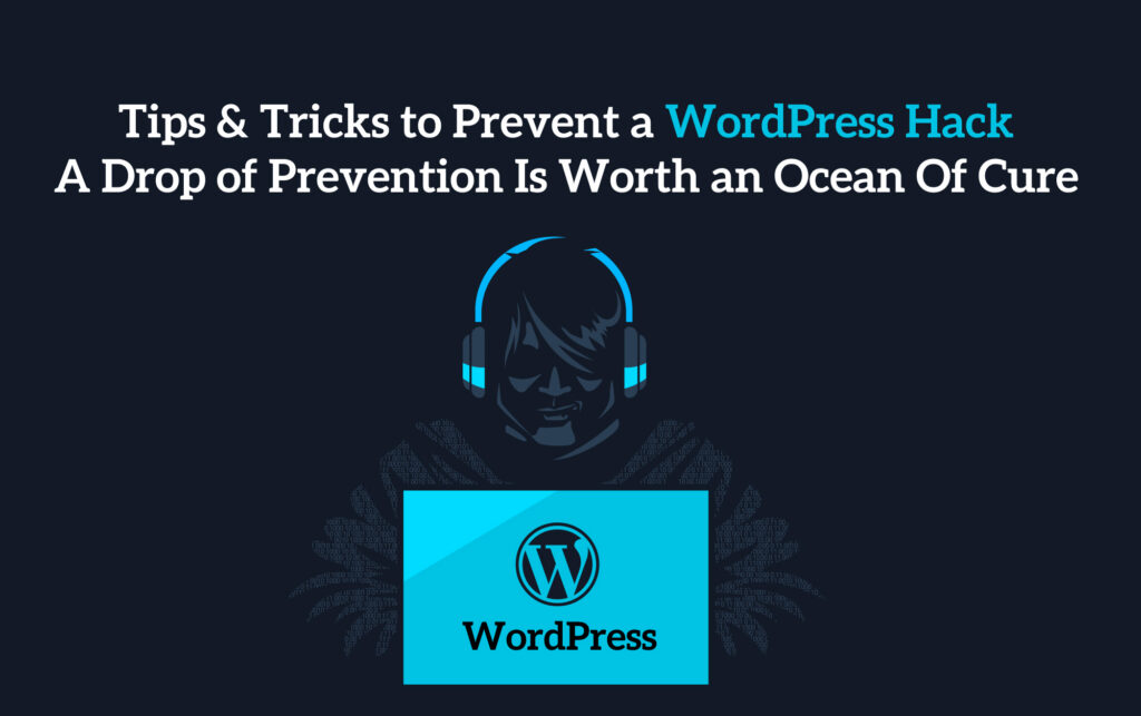 BEST PRACTICES TO PREVENT A WORDPRESS HACK